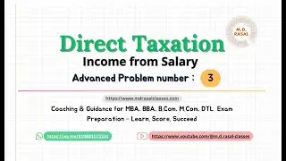 Income From Salary Advanced Problem ( Direct Taxation) MBA -3rd Semester ( Vimp)