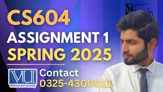 CS604 assignment 1 solution 2025 | CS604 assignment 1 solution spring 2025 #CS604#assignment1#2025