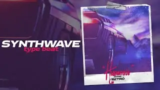 Synthwave Type Beat 2020 x Retrowave Type Beat 2020 