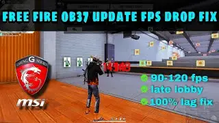 FF OB37 UPDATE FPS DROP FIX | FREE FIRE LAG FIX AFTER OB37 UPDATE | HOW TO FIX LAG AFTER OB37 UPDATE