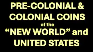 Pre-Colonial and Colonial Coins of the United States