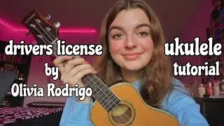 drivers license by Olivia Rodrigo UKULELE TUTORIAL