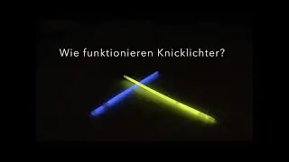 Wie funktionieren Knicklichter?