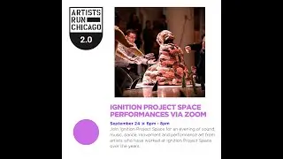 Artist Run Chicago 2 0 Ignition Projects Performance