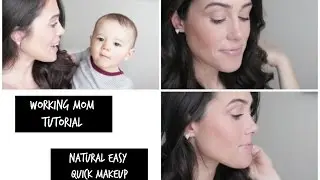 Working Mom Makeup Tutorial ~~ Natural  Easy Quick Makeup