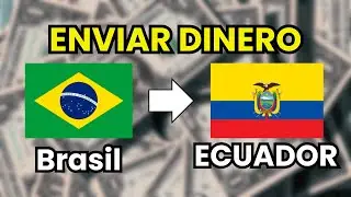 💸 C&oacute;mo ENVIAR DINERO de BRASIL a ECUADOR | Mejores m&eacute;todos online con bajas comisiones 2026