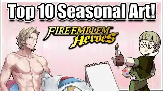 TACHO's Top 10 Favorite Seasonal Artworks! [Fire Emblem Heroes]