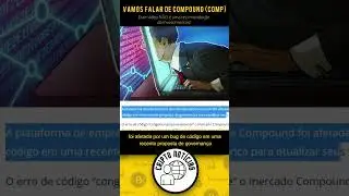 💣 Compound foi afetada por um bug de c&oacute;digo 💥 | NOT&Iacute;CIAS DCRIPTOZ #shorts