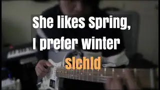 She likes Spring, I prefer winter - Slchld  [Guitar Cover+Chord ]