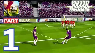 Soccer Super Hero &ndash; Прохождение игры в футбол, основанной на навыках, часть 1 (iOS, Android)