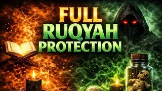 Destroy Black Magic & Negative Energy &ndash; Full Ruqyah Protection | Powerful Quran Healing
