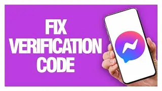 How To Fix And Solve Messenger App Verification Code - Final Solution