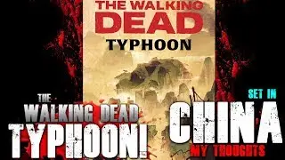 The Walking Dead Typhoon - New Novel Spin Off Series Set in China! - My Thoughts