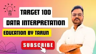 Target 100 Data interpretation ! Education by Tarun ! SBI IBPS all competitive exam