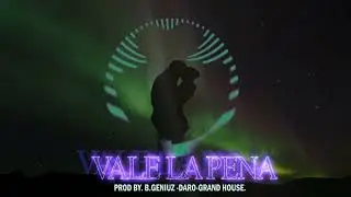 VALE LA PENA - Neo-Dani jaramillo-Box LN- Beat Geniuz.
