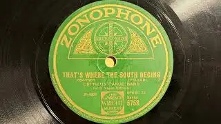 That's Where The South Begins - Orpheus Dance Band - Zonophone 5758