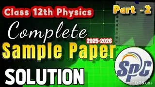 CBSE Class 12 Physics Sample Paper 2025 - 26 Datailed Solution | 12 th Board Exam ( Part 2 ) 