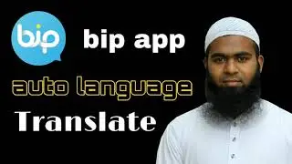 Bip app auto language translate || Translate any language to Bengali || Tech Net 43