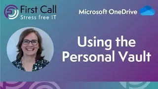 Microsoft OneDrive - Using the Personal Vault