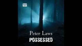 Possessed by Peter Laws | Full Audiobook