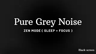 Grey Noise Ambience | Sleep, Study, Focus &ndash; Mask Distractions & Relax
