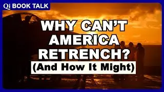 Book Talk:  Why Can&rsquo;t America Retrench?