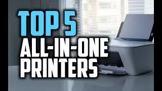 Best All-In-One Printers in 2018 - Which Is The Best All In One Printer?