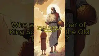 Who was the father of King Solomon in the Old Testament? #jesus #christ #holyspirit #god