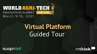World Agri-Tech 2021 Virtual Summit Tutorial