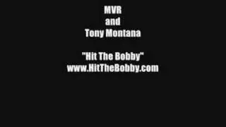 Tony Montana and MVR - Hit The Bobby