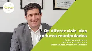 Os diferenciais dos produtos manipulados