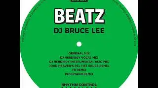 DJ Bruce Lee - Beatz ( DJ Nerdiboy Vocal mix)
