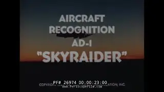 1947 U.S. NAVY  DOUGLAS AD-1 SKYRAIDER AIRCRAFT RECOGNITION FILM 26974