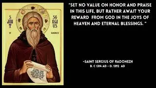 Wisdom of the Orthodox Saints: St. Sergius of Radonezh On Eternal Blessings | #orthodoxsaints