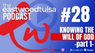 Episode 28, Jeremy Rhodes, Knowing the Will of God, Part 1