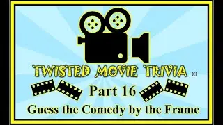 Twisted Movie Trivia Part 16 ~ Guess the Classic Comedies by a Frame
