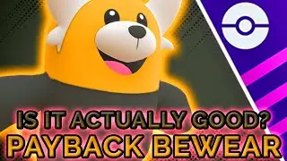 BEWEAR PAYBACKS THE META - WAY BETTER THAN EXPECTED? | GO BATTLE LEAGUE
