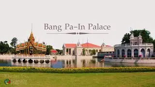 Bang Pa-In Palace | นางสาวสุมิตตรา วีระกิจ รหัส6211011448016