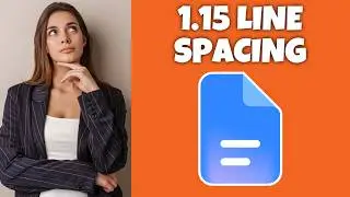How To Have 1.15 Line Spacing In Google Docs | Step By Step Guide - Google Docs Tutorial (Desktop)