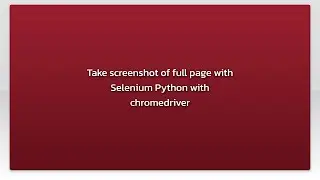 Take screenshot of full page with Selenium Python with chromedriver