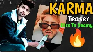 Karma - Diss Track || teaser ||(Sakib Fire🔥)Diss To Seamy | New Rap Song