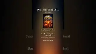 Dean Rivers - Friday On The Dusty Road (We Own The Night)