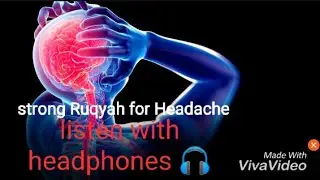 Strong Ruqyah treatment for Headache /Ruqyah Shariah Against Headache