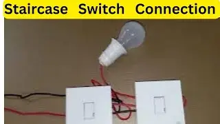 Staircase Wiring complete Connection | Two way switch connection in Urdu/Hindi #homewiring 
