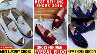 🔥 Men Fashion Trends 2026 👞 | Shoes You Can Actually Wear || Top Men Shoes 2026 Stylish, Comfortable