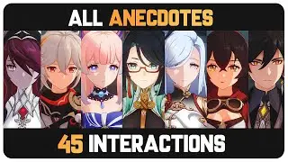 All 45 Anecdote Interactions -  Traveler's Tales Anthology Chapter | Genshin Impact 5.4