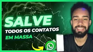 COMO SALVAR CONTATOS EM MASSA NO WHATSAPP EM 2023