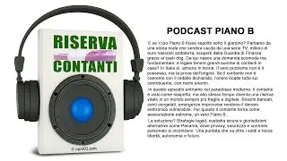 Riserva contanti: perch&eacute; il tuo Piano B inizia dal cash | Podcast Piano B