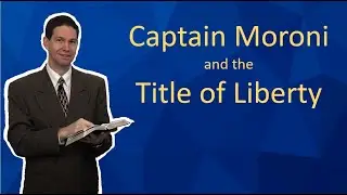 Captain Moroni & The Title of Liberty