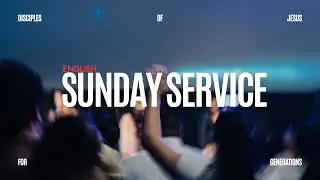 10:15AM English Gathering | FULL SERVICE |